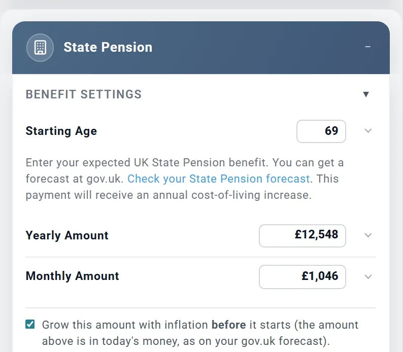 The State Pension box: Starting Age 69, a note to enter your expected UK State Pension with a link to check your forecast at gov.uk, Yearly Amount £12,548, Monthly Amount £1,046, and a ticked option to grow the amount with inflation before it starts